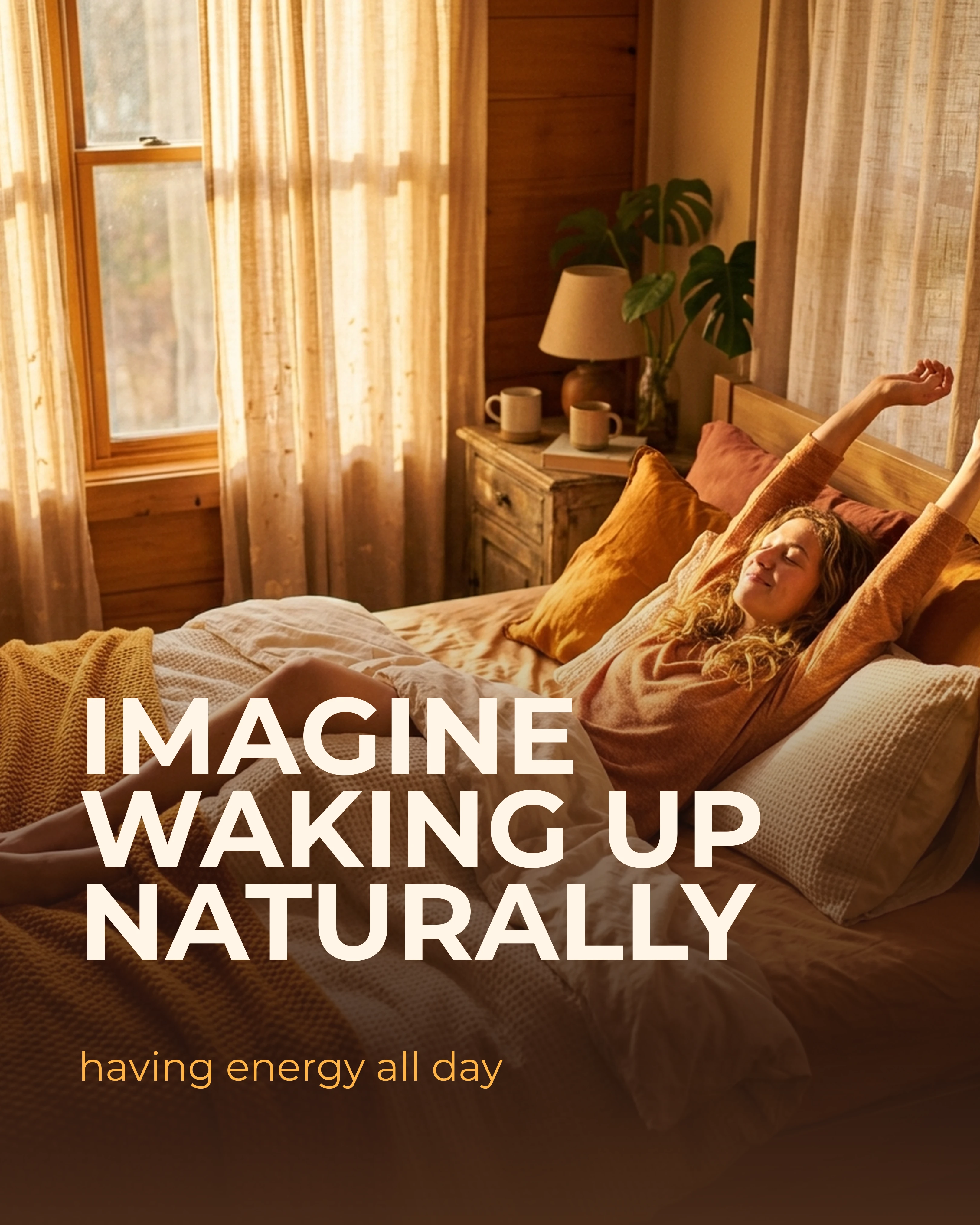 After — waking up naturally