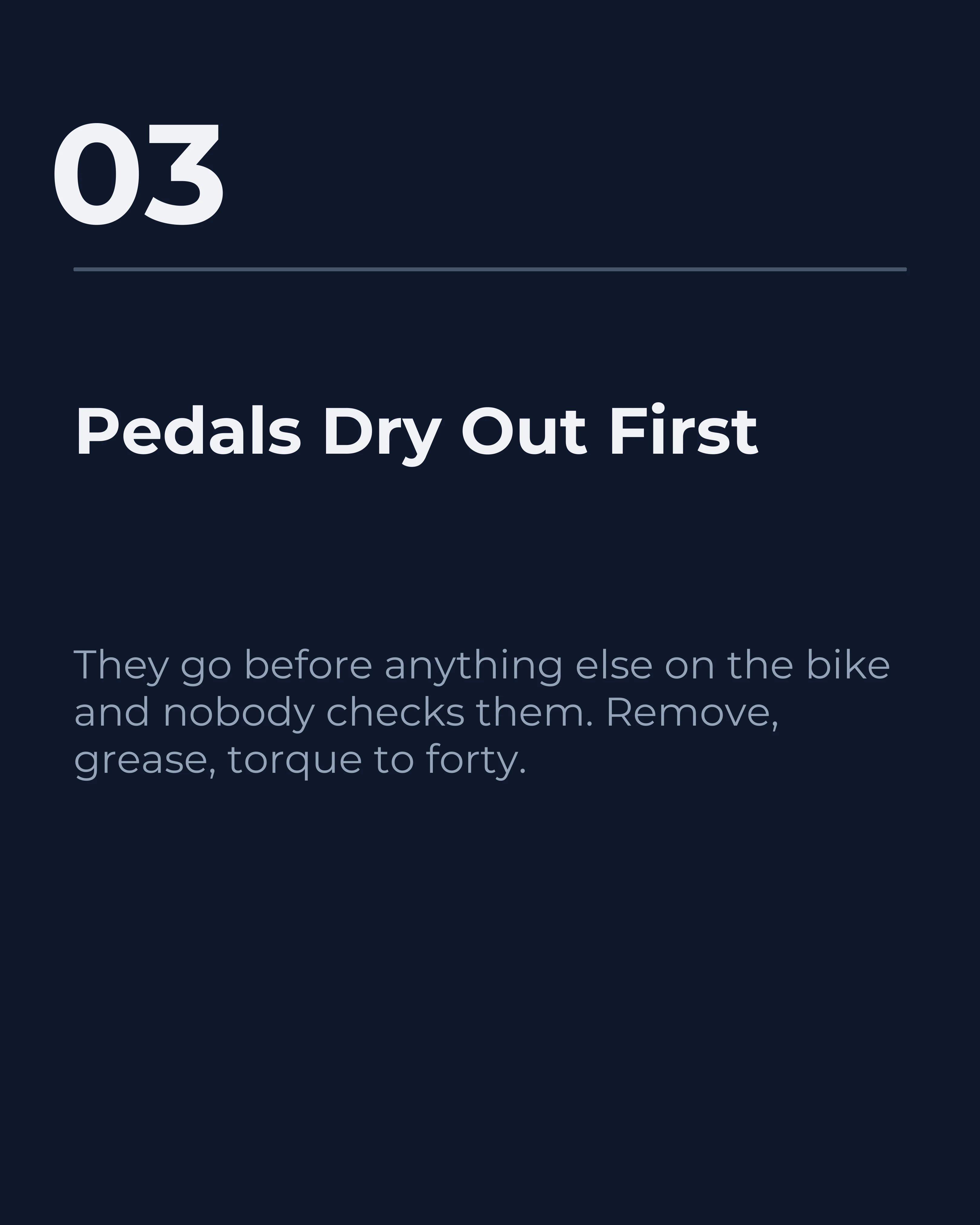 Slide three: pedals dry out first