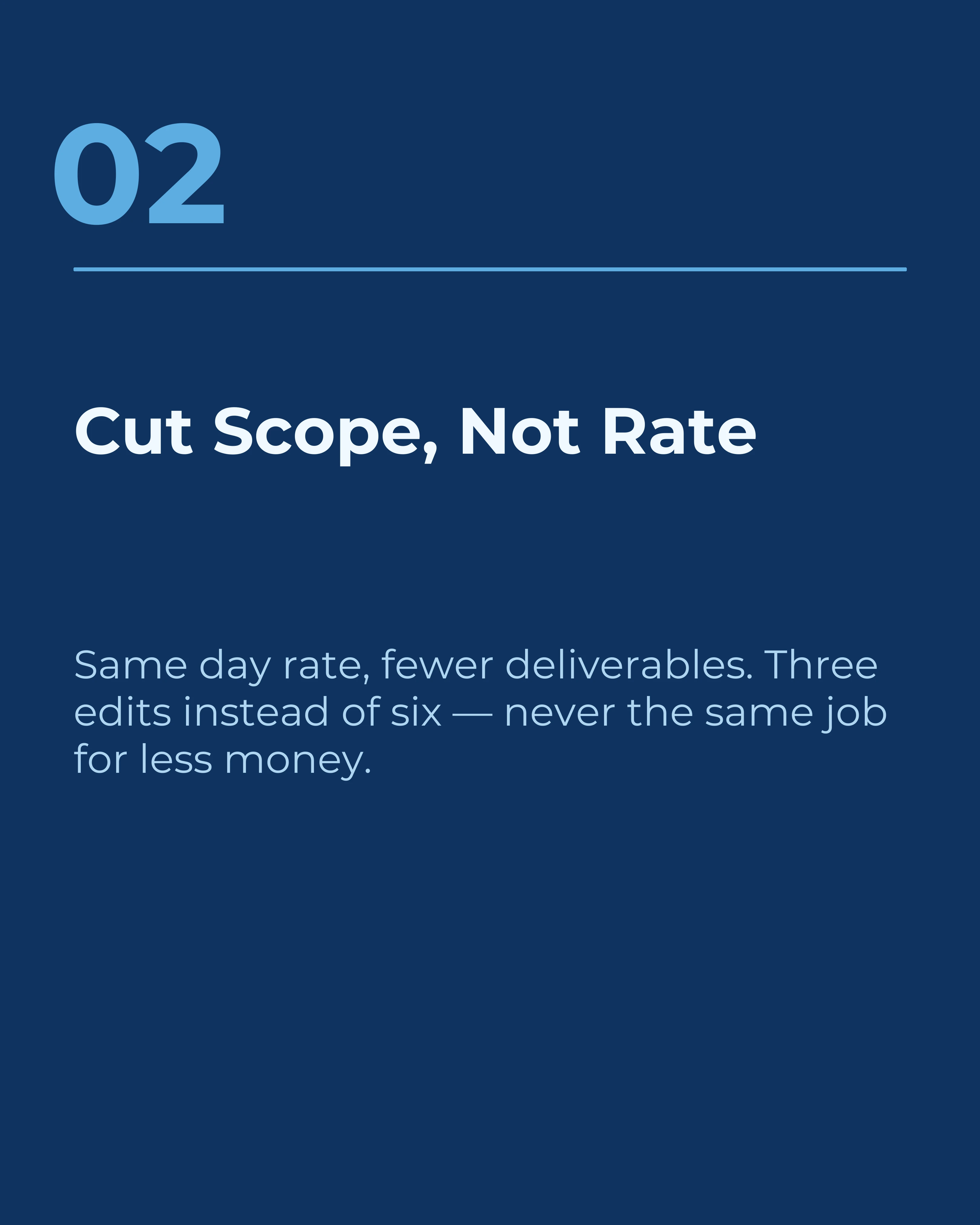 Slide two: cut scope, not rate