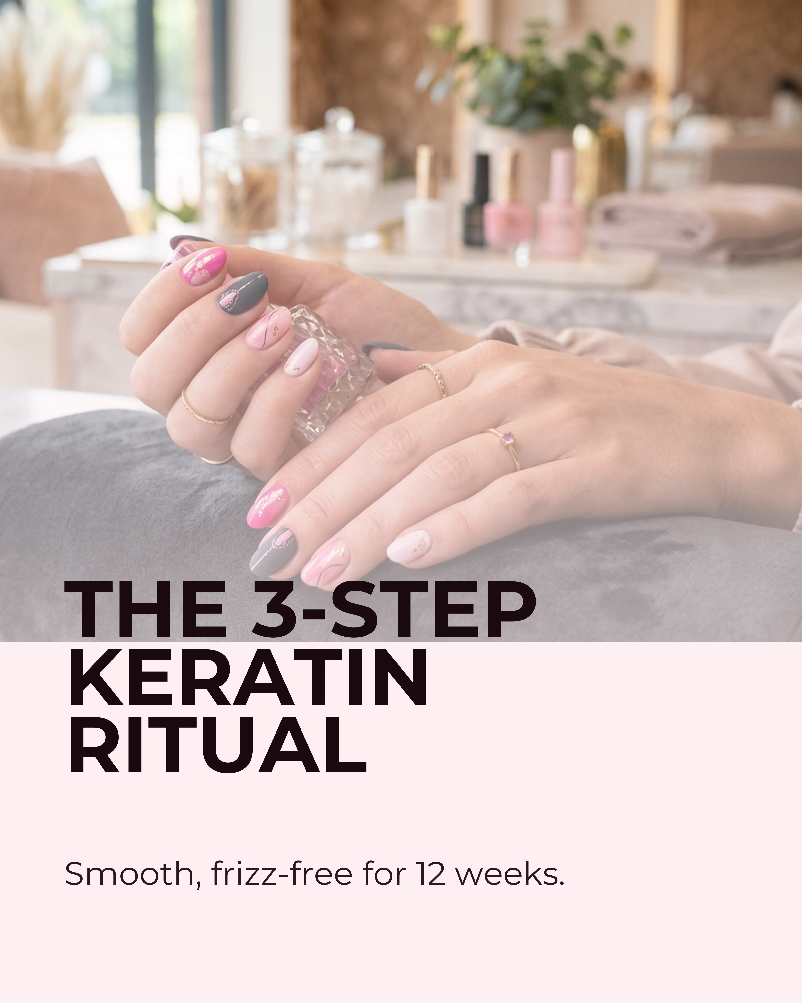 The 3-step keratin ritual