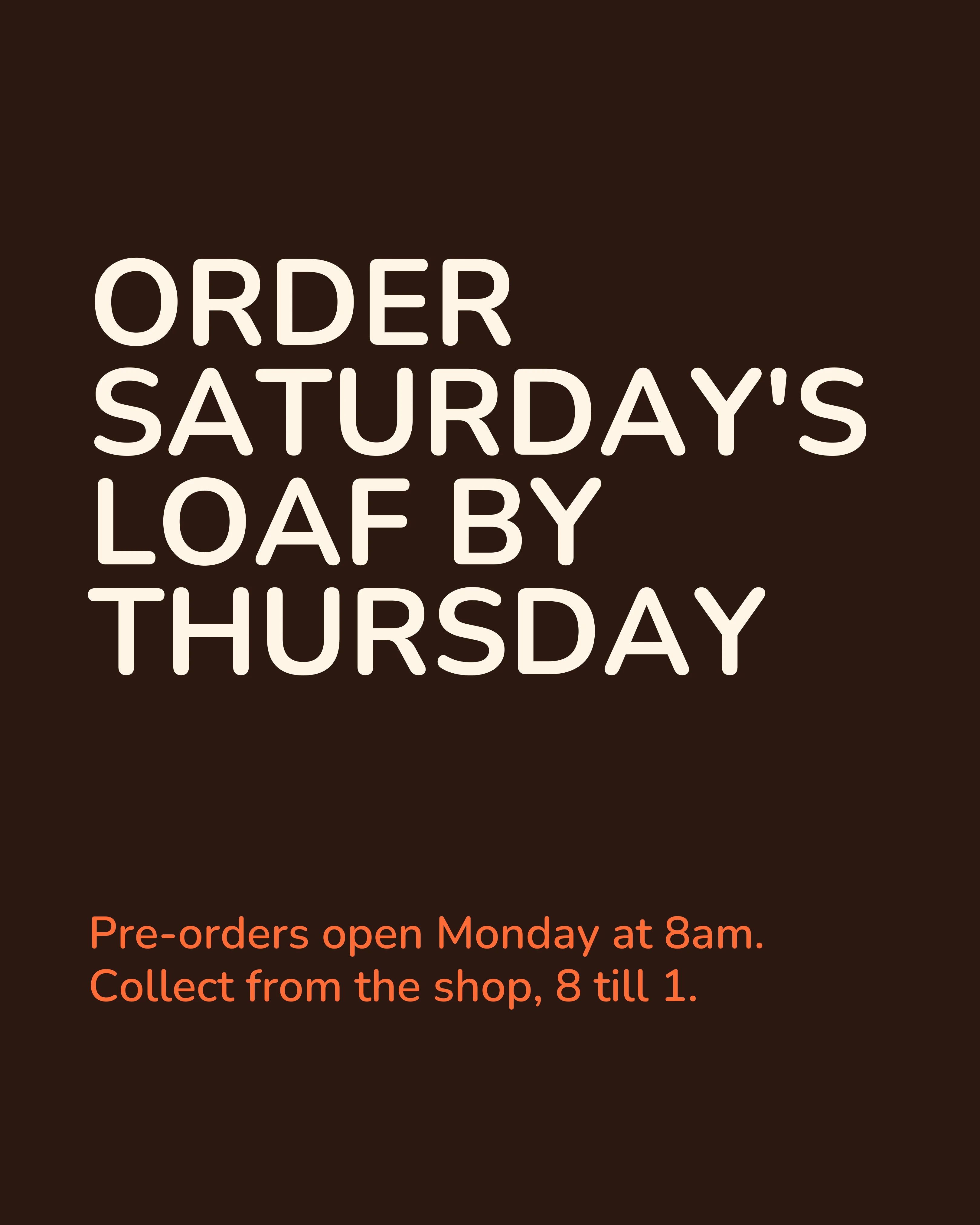 Closing slide: order Saturday's loaf by Thursday